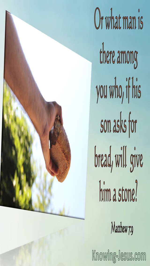 Matthew 7:9 What Man Will Give His Son A Stone For Bread (utmost)08:24